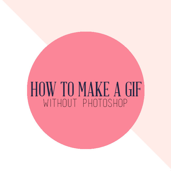 Making GIFs